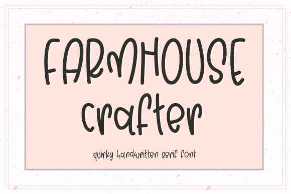 Farmhouse Crafter: A Quirky Handwritten Typeface