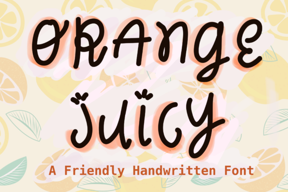 Orange Juicy Font: A Playful Script for Creative Projects